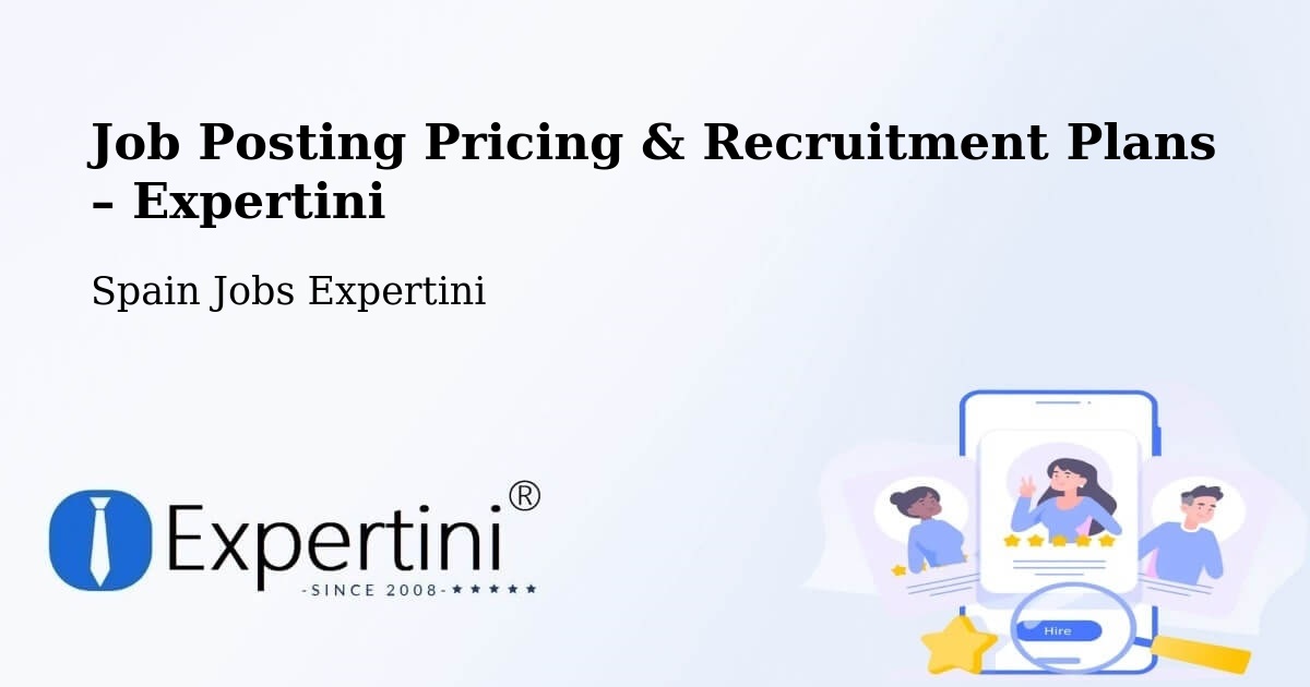 Job Posting Pricing & Recruitment Plans – Puente Genil - Puente Genil, Spain Jobs Expertini